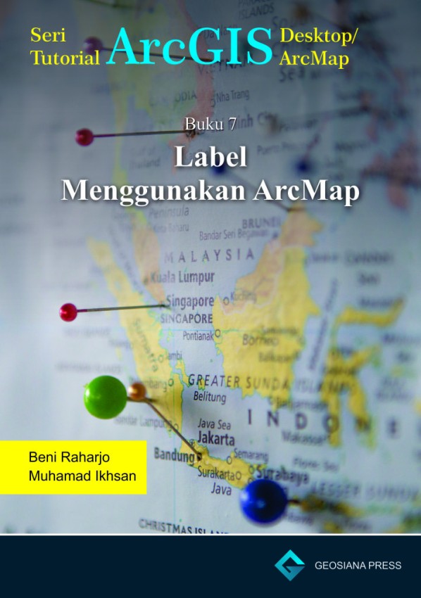 Buku 7 Geosiana Press-Label Menggunakan ArcMap